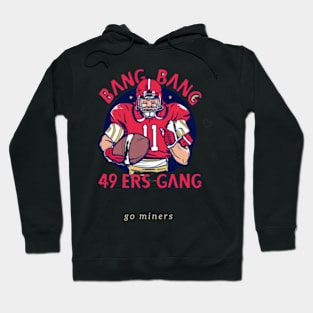 Bang Bang 49 ers gang ,49; ers footbal funny cute  victor design Hoodie